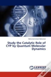 Study The Catalytic Role Of Cyp By Quantum Molecular Dynamics