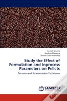 Study The Effect Of Formulation And Inprocess Parameters On Pellets