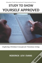Capa do artigo Study To Show Yourself Approved: Exploring Christian Concepts For Victorious Living