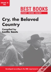 Study Work Guide: Cry, The Beloved Country  Grade 12 First Additional Language