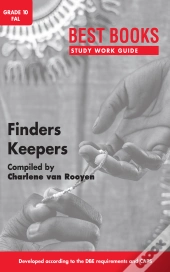 Study Work Guide: Finders Keepers Grade 10 First Additional Language