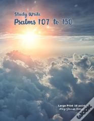 Study Write Psalms 107 To 150