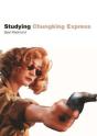 Studying Chungking Express - Instructor`S Edition - Preview