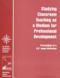 Studying Classroom Teaching As A Medium For Professional Development - Preview