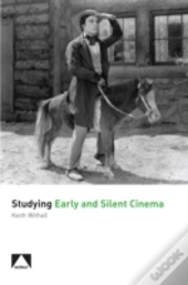 Studying Early And Silent Cinema