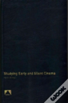 Studying Early And Silent Cinema