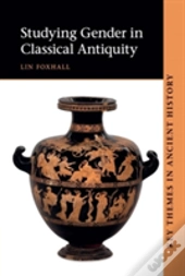 Studying Gender In Classical Antiquity