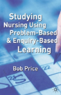 Studying Nursing Using Problem-Based And Enquiry-Based Learning - Preview
