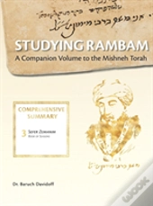 Studying Rambam. A Companion Volume To The Mishneh Torah.