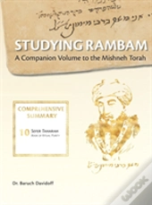 Studying Rambam. A Companion Volume To The Mishneh Torah.