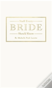 Capa do artigo Stuff Every Bride Should Know