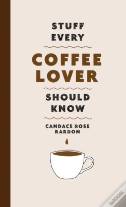 Capa do artigo Stuff Every Coffee Lover Should Know