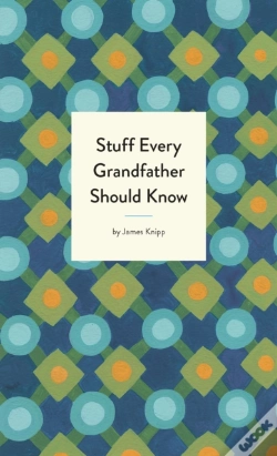 Capa do artigo Stuff Every Grandfather Should Know