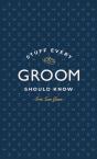 Stuff Every Groom Should Know - Preview