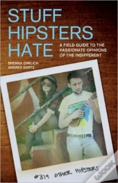 Stuff Hipsters Hate