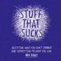 Stuff That Sucks - Preview