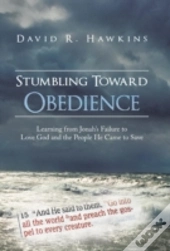 Stumbling Toward Obedience