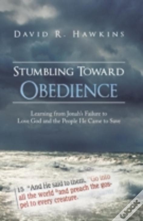 Stumbling Toward Obedience