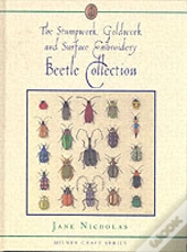 Stumpwork, Goldwork & Surface Embroidery Beetle Collection
