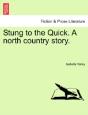 Stung To The Quick. A North Country Stor - Preview