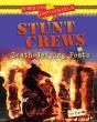 Stunt Crews Death-Defying Feats - Preview