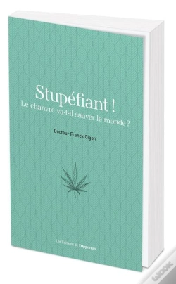 Capa do artigo Stupéfiant ! Le Chanvre Va-T-Il Sauver Le Monde ?