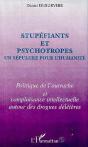 Stupefiants Et Psychotropes ; Un Sepulcre Pour L'Humanite ; Politique De L'Autruche Et Complaisance Intellectuelle - Preview