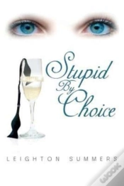 Capa do artigo Stupid By Choice
