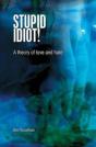 Stupid Idiot! - Preview