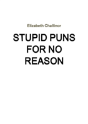 Stupid Puns For No Reason - Preview