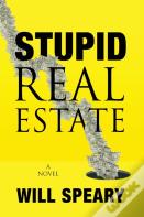 Stupid Real Estate