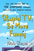 Stupid Tv, Be More Funny