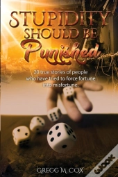 Stupidity Should Be Punished