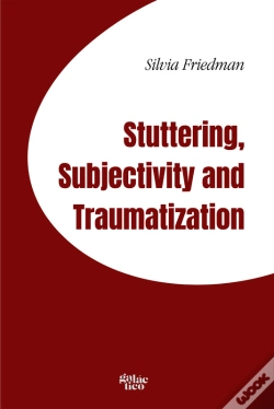 Capa do artigo Stuttering, Subjectivity And Traumatization