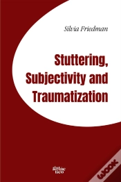 Capa do artigo Stuttering, Subjectivity And Traumatization