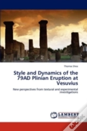 Style And Dynamics Of The 79ad Plinian Eruption At Vesuvius