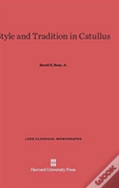 Style And Tradition In Catullus