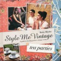 Capa do artigo Style Me Vintage: Tea Parties