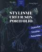 Stylisme ; Le Portfolio - Preview