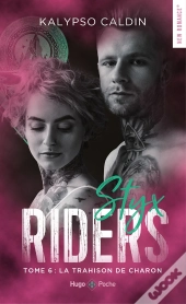 Styx Riders Tome 6 : La Trahison De Charon