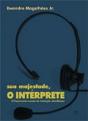 Sua Majestade, o Intérprete - Preview