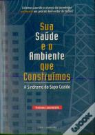 Sua Saúde e o Ambiente Que Construímos