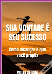 Capa do artigo Sua Vontade É  Seu Sucesso