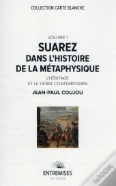 Suarez Dans L'Histoire De La Métaphysique Tome 1