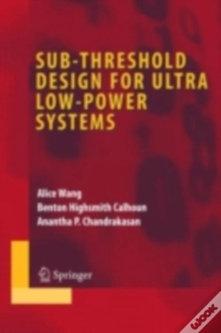 Capa do artigo Sub-Threshold Design For Ultra Low-Power Systems