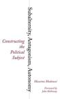Subalternity, Antagonism, Autonomy - Preview