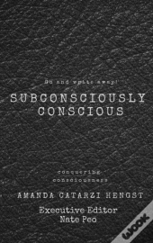 Subconsciously Conscious!
