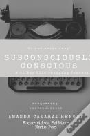 Subconsciously Conscious