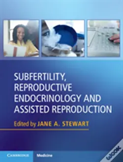 Subfertility, Reproductive Endocrinology And Assisted Reproduction