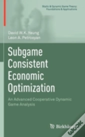 Subgame Consistent Economic Optimization